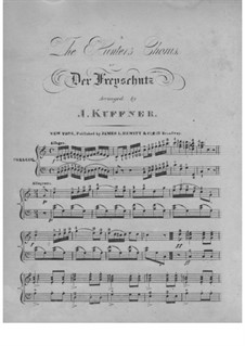 Akt III, Nr.15 Jägerchor: Für Klavier by Carl Maria von Weber