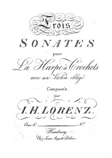 Drei Sonaten für die Harfe und die Geige, Op.8: Drei Sonaten für die Harfe und die Geige by Johann Lorentz