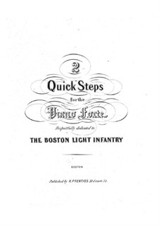 The Boston Light Infantry. Two Quick Steps: The Boston Light Infantry. Two Quick Steps by William C. Glynn