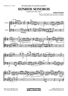Sonhos sonoros (sonorous dreams) for violin and bassoon (or cello). 2008: Sonhos sonoros (sonorous dreams) for violin and bassoon (or cello). 2008 by Zoltan Paulinyi