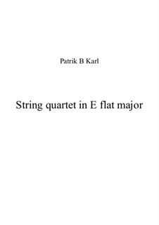 String quartet in E flat major: String quartet in E flat major by patrik b karl