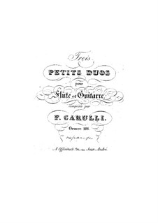 Drei kleine Duette für Flöte und Gitarre, Op.191: Drei kleine Duette für Flöte und Gitarre by Ferdinando Carulli