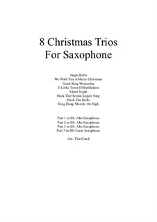 Eight Chrismas Duos or Trios: Trios for three saxophones by Felix Mendelssohn-Bartholdy, Franz Xaver Gruber, Lewis Henry Redner, James Lord Pierpont, Unknown (works before 1850)