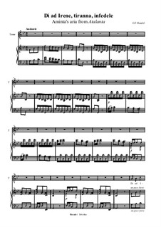 Atalanta, HWV 35: Dì ad Irene, tiranna, infedele, for voice and piano by Georg Friedrich Händel