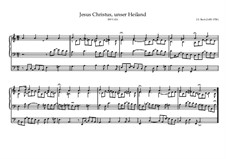 Jesus Christus, unser Heiland, BWV 626: Jesus Christus, unser Heiland by Johann Sebastian Bach