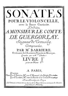 Sonaten für Cello und Basso Continuo: Sonaten für Cello und Basso Continuo by Jean-Baptiste Barrière