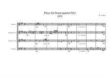 Piece for brass quartet No.61 (43), MVWV 164: Piece for brass quartet No.61 (43) by Maurice Verheul