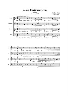 Jesum Christum regem. SATB a cappella, CS125 No.6: Jesum Christum regem. SATB a cappella by Santino Cara
