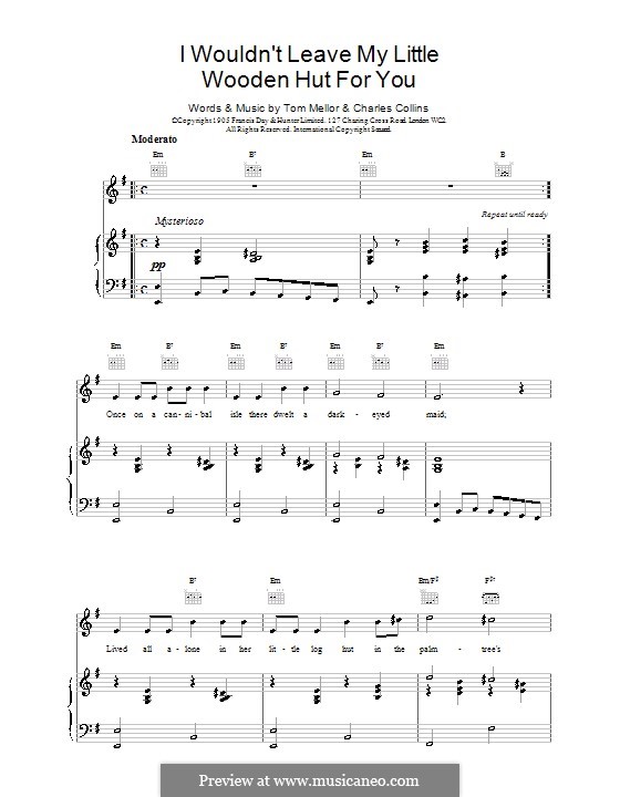 I Wouldn't Leave My Little Wooden Hut for You: Für Stimme und Klavier (oder Gitarre) by Tom Mellor