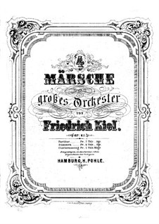 Vier Märsche für Orchester, Op.61: Transkription für Klavier zu vier Händen by Friedrich Kiel