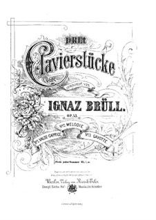 Drei Klavierstücke, Op.53: Drei Klavierstücke by Ignaz Brüll