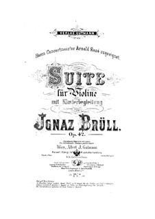 Suite für Violine und Klavier, Op.42: Suite für Violine und Klavier by Ignaz Brüll