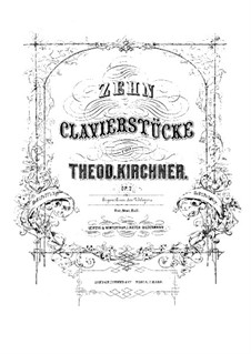 Zehn Clavierstücke, Op.2: Vollsammlung by Theodor Kirchner