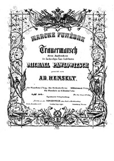 The Funeral March of the Memory of Grand Duke Mikhail Pavlovich, Op.23: The Funeral March of the Memory of Grand Duke Mikhail Pavlovich by Adolf von Henselt