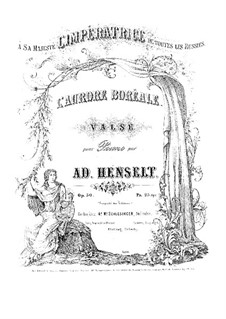 The Aurora Borealis. Great Waltz, Op.30: The Aurora Borealis. Great Waltz by Adolf von Henselt