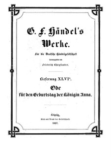 Ode for the Birthday of Queen Anne, HWV 74: partitura completa by Georg Friedrich Händel