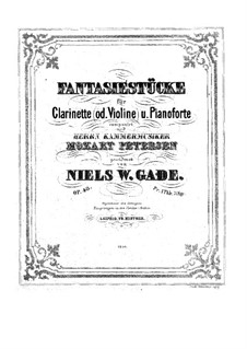 Four Fantastic Pieces for Clarinet or Violin and Piano, Op.43: Score for two performers, parts by Niels Wilhelm Gade