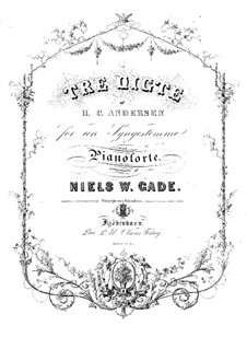Three Poems for Voice and Piano: Three Poems for Voice and Piano by Niels Wilhelm Gade