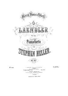 Four Ländler, Op.107: Four Ländlers by Stephen Heller