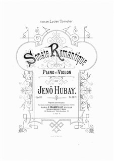 Romantic Sonata for Violin and Piano, Op.22: Romantic Sonata for Violin and Piano by Jenö Hubay