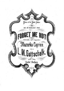 Forget me not, D 59, RO 99: Forget me not by Louis Moreau Gottschalk