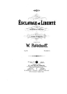 Ésclavage et Liberté, Op.22: Ésclavage et Liberté by Vladimir Ivanovich Rebikov