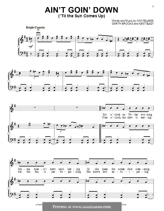 Ain't Going Down (Til the Sun Comes Up): Para vocais e piano (ou Guitarra) by Garth Brooks, Kent Blazy, Kim Williams