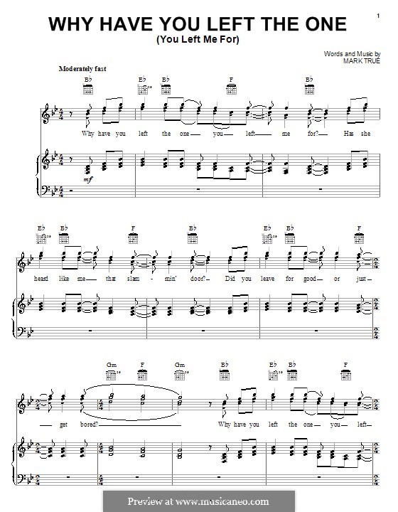 Why Have You Left The One (You Left Me For): Para vocais e piano (ou Guitarra) by Mark True