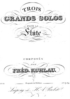 Three Grand Solos for Flute and Piano ad libitum, Op.57: parte flauta by Friedrich Kuhlau