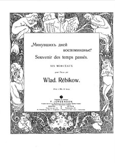 Souvenir des temps passés: Souvenir des temps passés by Vladimir Ivanovich Rebikov