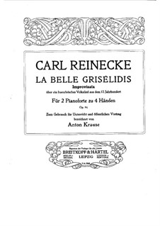 La Belle Grisélidis, Op.94: La Belle Grisélidis by Carl Reinecke