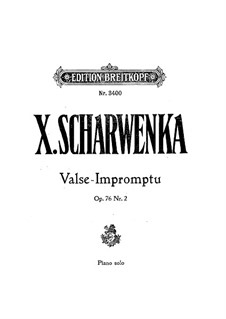 Two Pieces, Op.76: No.2 Valse-Impromptu  by Xaver Scharwenka