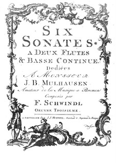 Six Sonatas for Two Flutes and Basso Continuo, Op.3: Six Sonatas for Two Flutes and Basso Continuo by Friedrich Schwindl