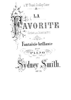 Fantasia Brilliant on Themes from 'La favorite' by Donizetti, Op.71: Fantasia Brilliant on Themes from 'La favorite' by Donizetti by Sydney Smith