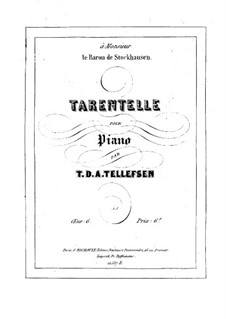 Tarantella for Piano, Op.6: tarantella para piano by Thomas Tellefsen