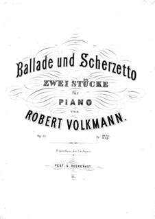 Ballade and Scherzetto, Op.51: Ballade and Scherzetto by Robert Volkmann