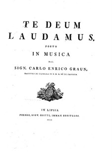 Te Deum laudamus: Te Deum laudamus by Carl Heinrich Graun