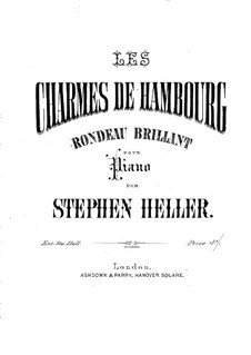 Les Charmes de Hambourg. Rondeau brillant, Op.2: Les Charmes de Hambourg. Rondeau brillant by Stephen Heller