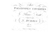 Six Polonaises Favorites, Op.70: Six Polonaises Favorites by Johann Nepomuk Hummel