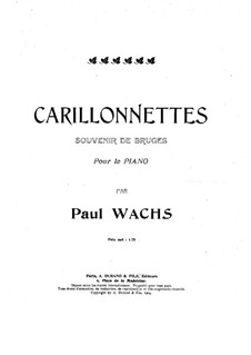 Carillonnettes. Souvenir de Bruges: Carillonnettes. Souvenir de Bruges by Paul Etienne Wachs