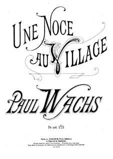 Une Noce au Village: Une Noce au Village by Paul Etienne Wachs