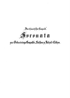 Durchlauchtster Leopold (secular), BWV 173a: Durchlauchtster Leopold (secular) by Johann Sebastian Bach