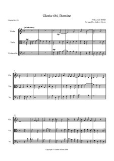 Gloria Tibi, Domine: para trio de cordas by William Byrd