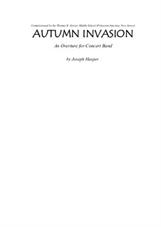 Autumn Invasion (concert Band): Autumn Invasion (concert Band) by Joseph Hasper