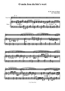 O mein Jesu du bist's wert: Para saxofone tenor e piano by Henriette Maria Luise von Hayn
