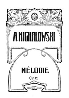 Mélodie, Op.12: Mélodie by Aleksander Michałowski