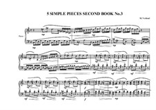 5 Simple pieces for piano: Second book, No.3, MVWV 686 by Maurice Verheul