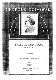 Prelude and Fugue for the Left Hand Alone: para um único musico (Editado por H. Bulow) by Leopold Godowsky