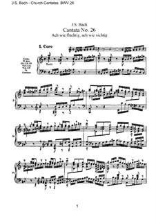 Ach wie flüchtig, ach wie nichtig (Ah How Fleeting, ah How Insubstantial), BWV 26: Partitura Piano-vocal by Johann Sebastian Bach