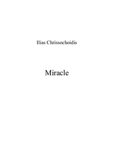Miracle: Miracle by Ilias Chrissochoidis